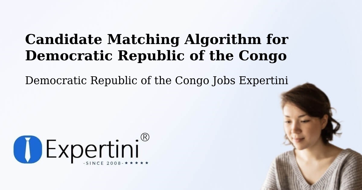 Candidate Matching Algorithm Overview – Sake - Democratic Republic of the Congo Jobs Expertini