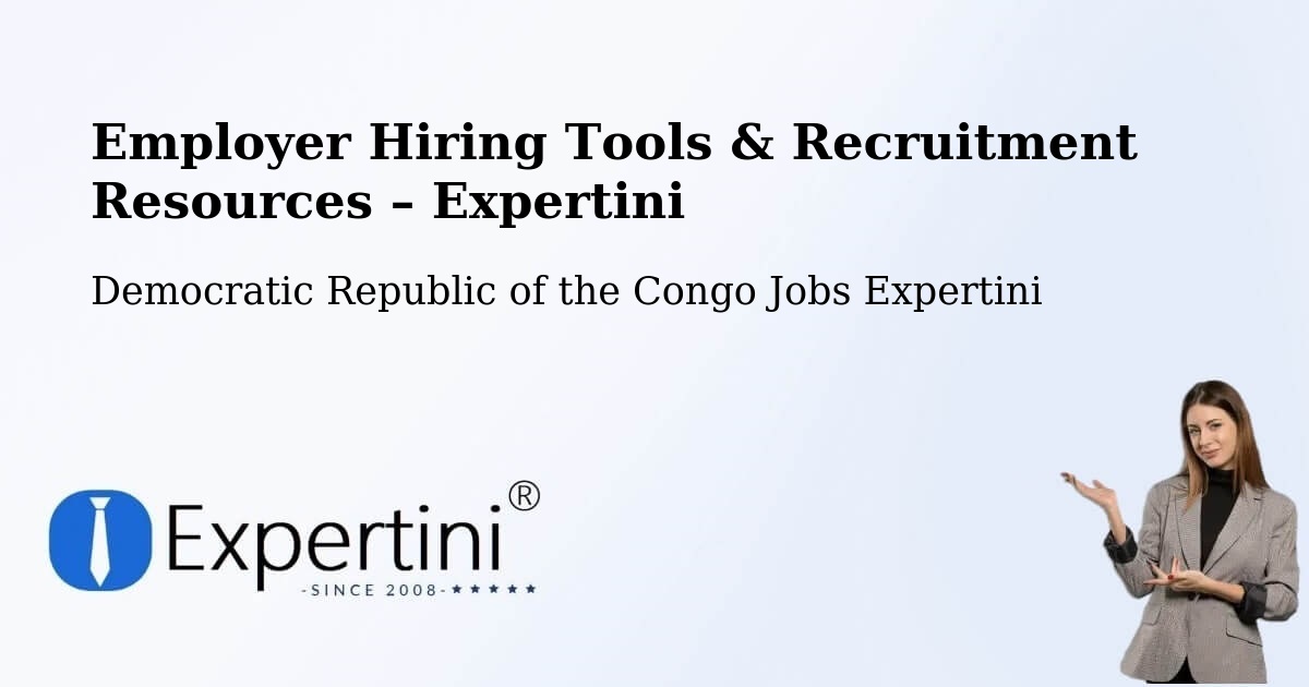 Employer Hiring Tools & Recruitment Resources – Sake - Sake, Democratic Republic of the Congo Jobs Expertini