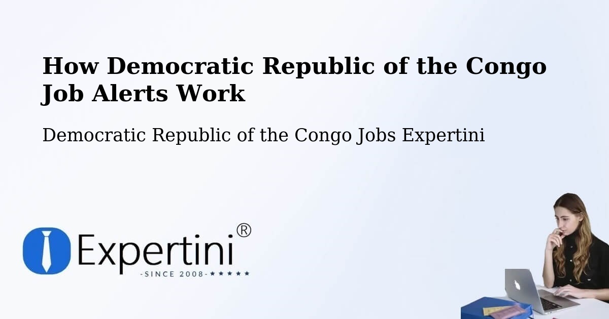 Job Alert System Overview – Sake - Democratic Republic of the Congo Jobs Expertini