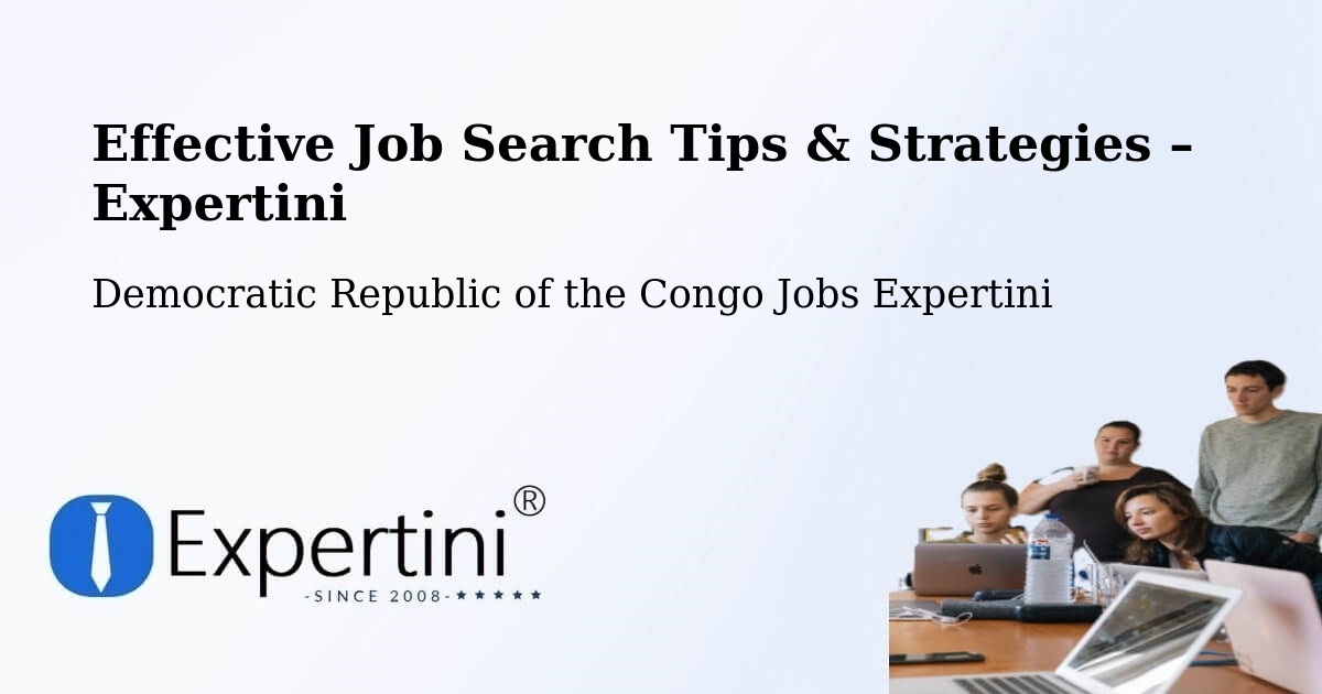 Job Search Tips & Strategies for Job Seekers – Sake - Sake, Democratic Republic of the Congo Jobs Expertini