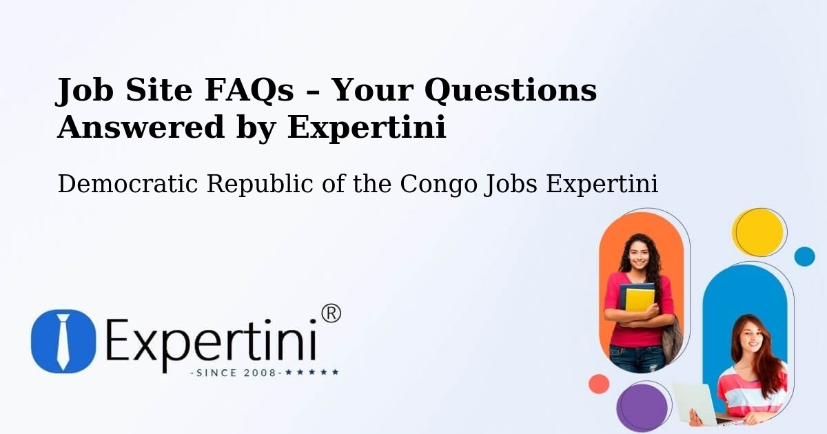 Job Site FAQs – Frequently Asked Questions – Sake - Sake, Democratic Republic of the Congo Jobs Expertini