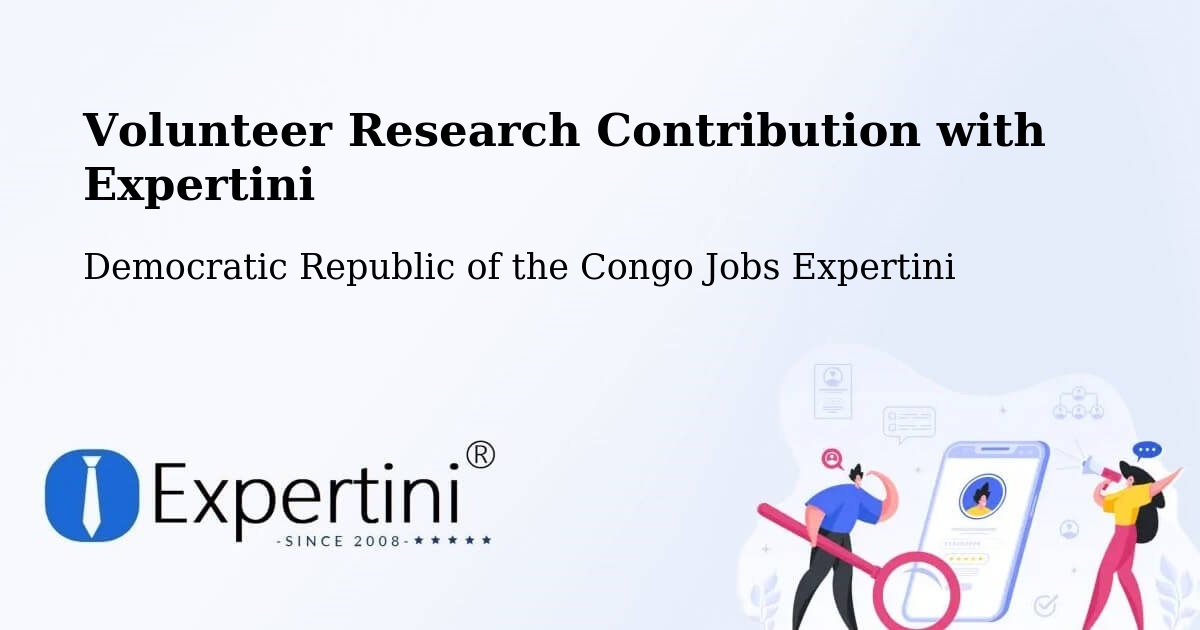 Volunteer Research Contribution Program – Sake - Democratic Republic of the Congo Jobs Expertini